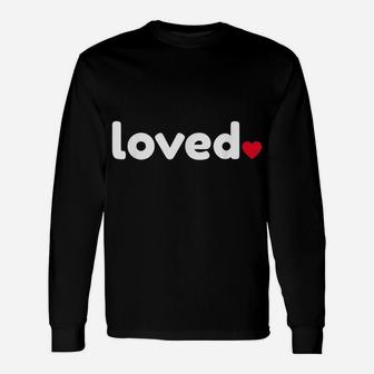 Loved Red Heart Cool Funny Valentines Day Gift For Women Men Unisex Long Sleeve | Crazezy CA