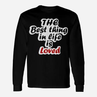 Loved Sweet Valentine's Day Love Me Long Sleeve T-Shirt - Monsterry