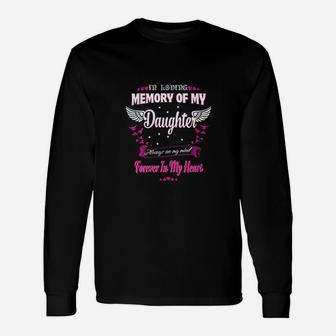 In Loving Memory Of My Daughter Forever In My Heart Long Sleeve T-Shirt - Thegiftio