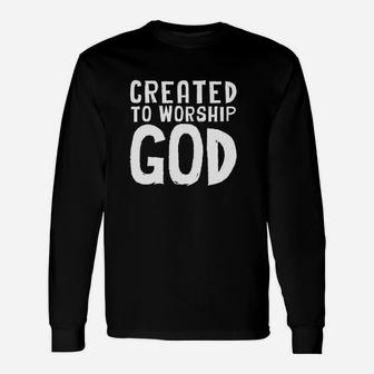 Lsa Apparel Created To Worship God Unisex Long Sleeve | Crazezy