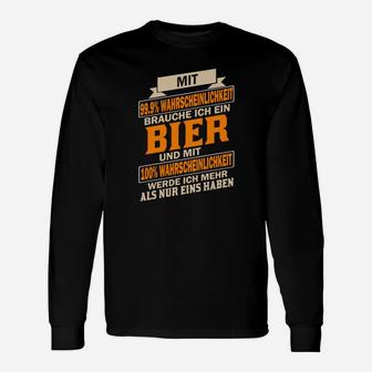 Lustiges Bier-Liebhaber Langarmshirts 99,9% Brauche Bier Spruch - Seseable