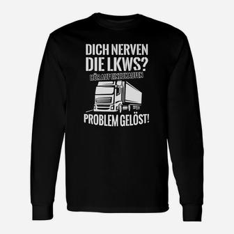 Lustiges LKW-Fahrer Langarmshirts Hör auf zu atmen – Problem gelöst! in Schwarz für Herren - Seseable