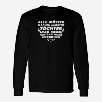 Lustiges Mütter & Töchter Spruch-Langarmshirts – Übertriebene Schönheit - Seseable