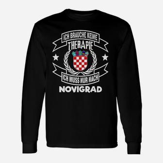 Lustiges Novigrad Langarmshirts Keine Therapie, nur Novigrad für Fans - Seseable