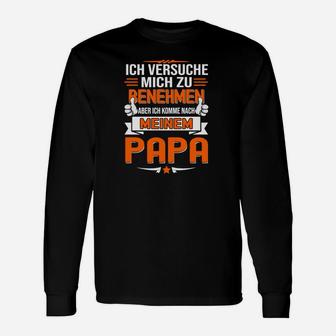 Lustiges Vatertag Langarmshirts Nach Papa Kommen Spruch - Seseable