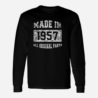 Made In 1957 All Original Parts Unisex Long Sleeve | Crazezy AU