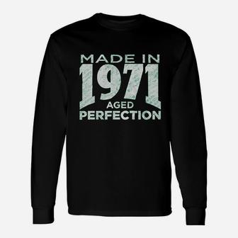 Made In 1971 Aged To Perfection Unisex Long Sleeve | Crazezy UK