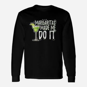 Made Me Do It Funny Drinking Gift Unisex Long Sleeve | Crazezy CA