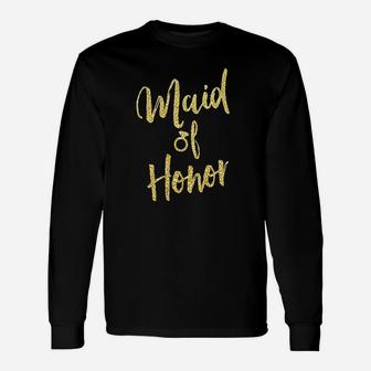 Maid Of Honor Gold Script Unisex Long Sleeve | Crazezy