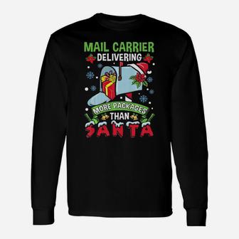 Mail Carrier Delivering More Packages Than Santa Long Sleeve T-Shirt - Monsterry DE