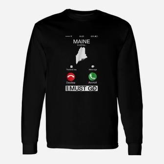 Maine Is Calling And I Must Go Funny Phone Screen Unisex Long Sleeve | Crazezy AU