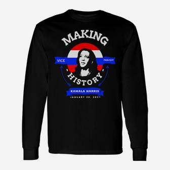 Making History Long Sleeve T-Shirt - Monsterry