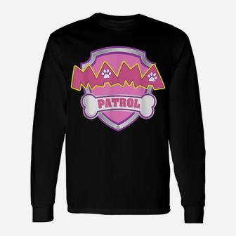 Mama Patrol Shirt - Dog Mom Dad Funny Gift Birthday Party Unisex Long Sleeve | Crazezy DE