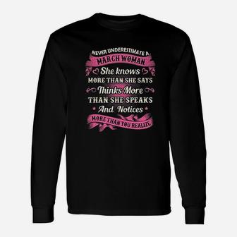 March Woman She Knows More Than She Says Birthday Unisex Long Sleeve | Crazezy UK