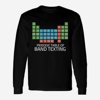 Marching Band Periodic Table Of Band Texting Elements Unisex Long Sleeve | Crazezy CA
