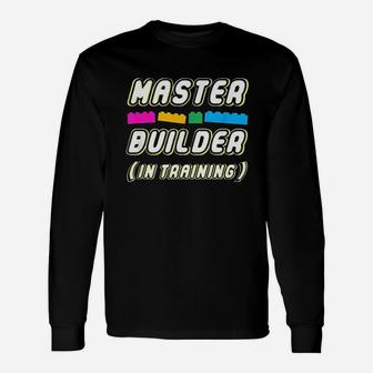 Master Builder In Training Unisex Long Sleeve | Crazezy UK