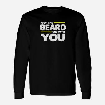 May The Beard Be With You Manly Beard Long Sleeve T-Shirt - Thegiftio UK