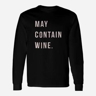 May Contain Wine Unisex Long Sleeve | Crazezy UK