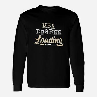 Mba Degree Loading College Graduate Unisex Long Sleeve | Crazezy