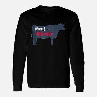Meat Is Murder Animal Unisex Long Sleeve | Crazezy