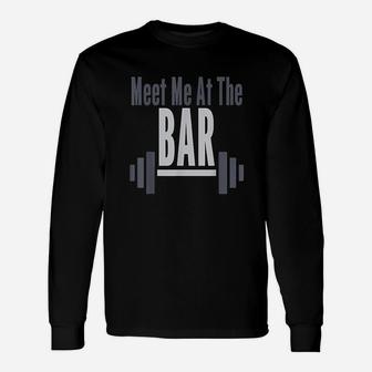 Meet Me At The Bar Unisex Long Sleeve | Crazezy CA