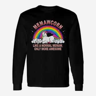 Memawcorn Like A Normal Memaw Only More Awesome Unisex Long Sleeve | Crazezy UK