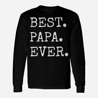 Mens Best Papa Ever Funny Father's Day Gift T Shirt Unisex Long Sleeve | Crazezy