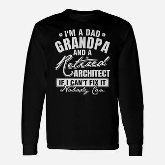 Mens Dad Grandpa And A Retired Architect Funny Xmasfather's Day Unisex Long Sleeve | Crazezy DE