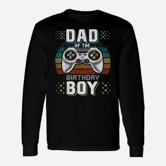 Mens Dad Of The Birthday Boy Matching Video Gamer Birthday Party Unisex Long Sleeve | Crazezy AU