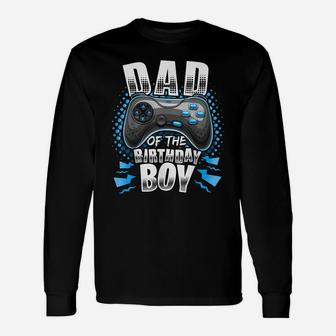 Mens Dad Of The Birthday Boy Matching Video Gamer Birthday Party Unisex Long Sleeve | Crazezy AU
