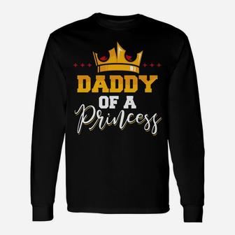 Mens Daddy Of A Princess Father And Daughter Matching Unisex Long Sleeve | Crazezy DE