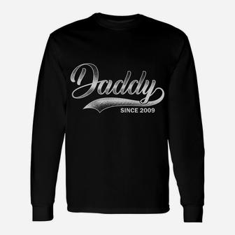 Mens Daddy Since 2009 Father's Day Birthday Gift For Dad Unisex Long Sleeve | Crazezy