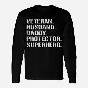 Mens Fathers Day Gift Veteran Husband Daddy Protector Superhero Unisex Long Sleeve | Crazezy