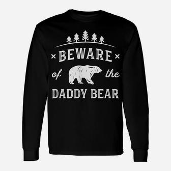 Mens Fathers Day Shirt Beware Daddy Bear Trees Tshirt Gift Dads Unisex Long Sleeve | Crazezy