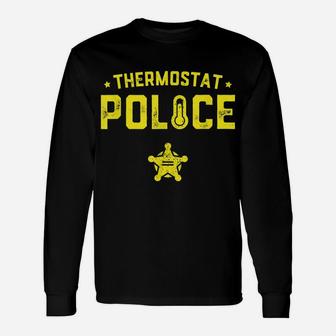 Mens Funny Father's Day Shirt Thermostat Police Dad Gift Unisex Long Sleeve | Crazezy