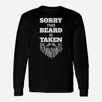 Mens Funny Sorry This Beard Is Taken Valentines Day Gift For Him Unisex Long Sleeve | Crazezy