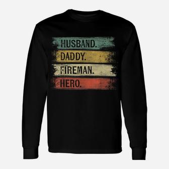 Mens Husband Daddy Fireman Hero Firefighter Father's Day Gift Dad Unisex Long Sleeve | Crazezy AU