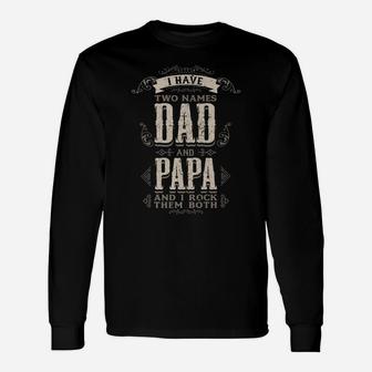 Mens I Have Two Titles Dad And Papa Funny Fathers Day Gifts Dads Unisex Long Sleeve | Crazezy CA