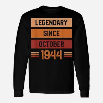 Mens Legendary Since October 1944 Birthday Quote For 77 Years Unisex Long Sleeve | Crazezy UK