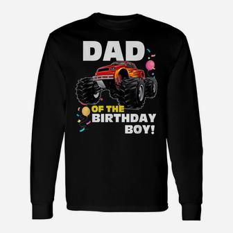 Mens Monster Truck Dad Of The Birthday Boy Gift Unisex Long Sleeve | Crazezy AU