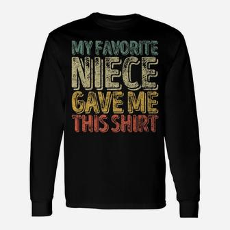 Mens My Favorite Niece Gave Me This Shirt Funny Christmas Gift Unisex Long Sleeve | Crazezy CA