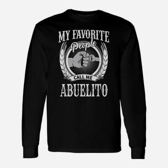 Mens My Favorite People Call Me Abuelito Mexican Spanish Grandpa Unisex Long Sleeve | Crazezy UK