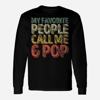 Mens My Favorite People Call Me G-Pop Shirt Christmas Gift Unisex Long Sleeve | Crazezy AU