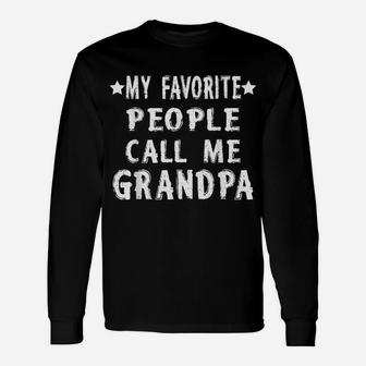 Mens My Favorite People Call Me Grandpa Funny Humor Unisex Long Sleeve | Crazezy CA