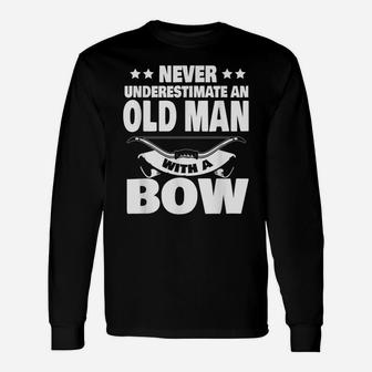 Mens Never Underestimate An Old Man With A Hunting Bow Dad Unisex Long Sleeve | Crazezy CA