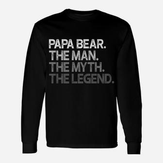 Mens Papa Bear Shirt Gift For Dads & Fathers The Man Myth Legend Unisex Long Sleeve | Crazezy AU