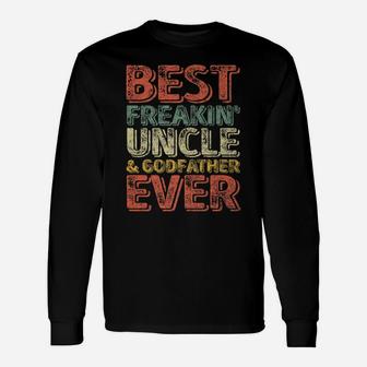 Mens Perfect Xmas Gift Dad Best Freakin' Uncle And Godfather Ever Unisex Long Sleeve | Crazezy
