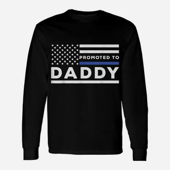 Mens Promoted To Daddy Funny Police Officer Future Father Dad Unisex Long Sleeve | Crazezy
