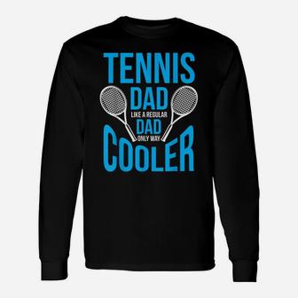 Mens Tennis Dad | Funny Cute Father's Day Unisex Long Sleeve | Crazezy