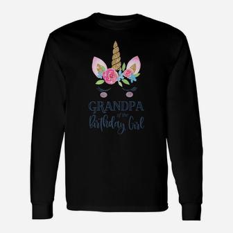 Mens Unicorn Grandpa Of The Birthday Girl Matching Party Group Unisex Long Sleeve | Crazezy